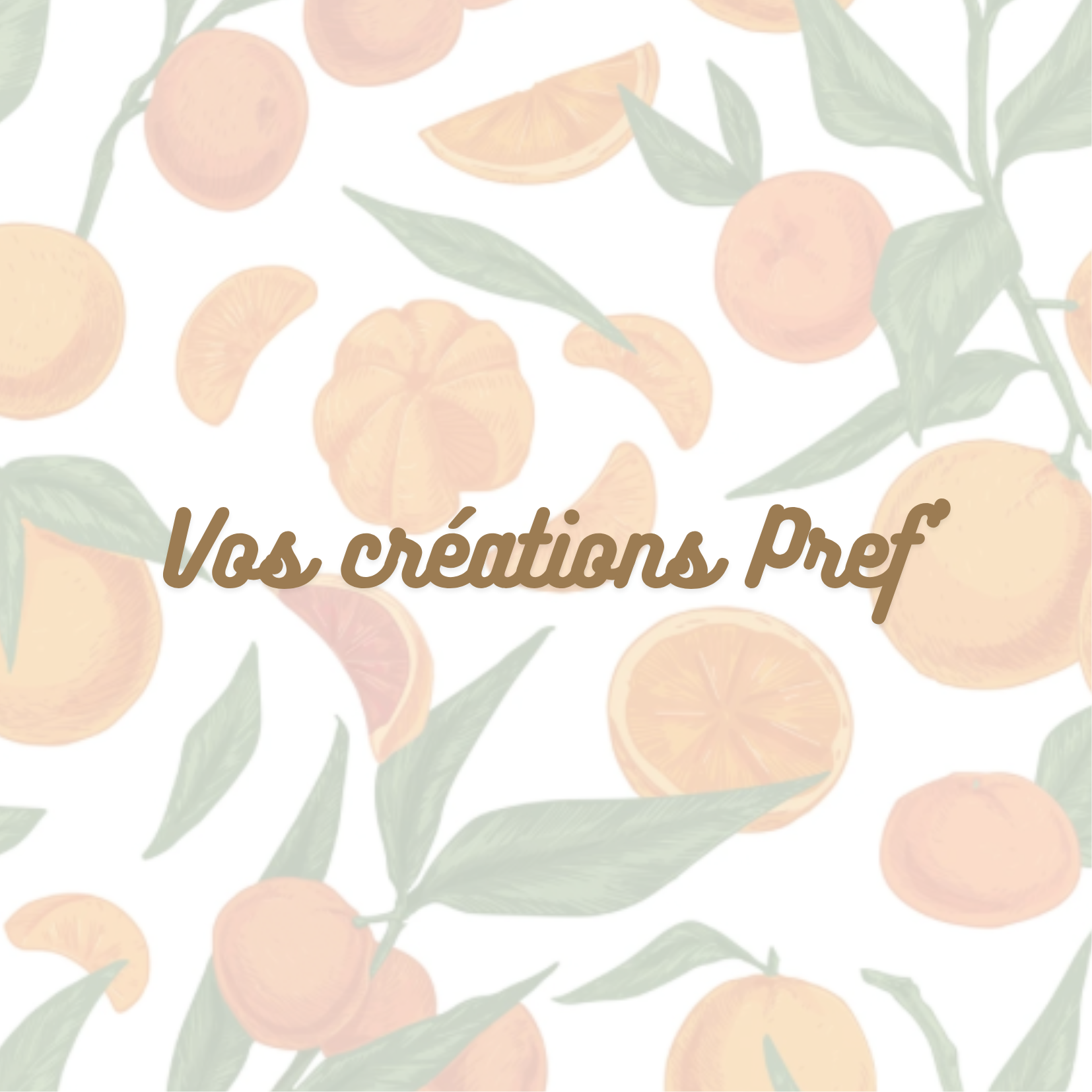 vos créations Pref'